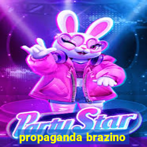 propaganda brazino